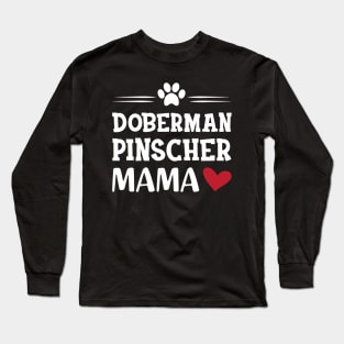 Doberman Pincher Mama Long Sleeve T-Shirt